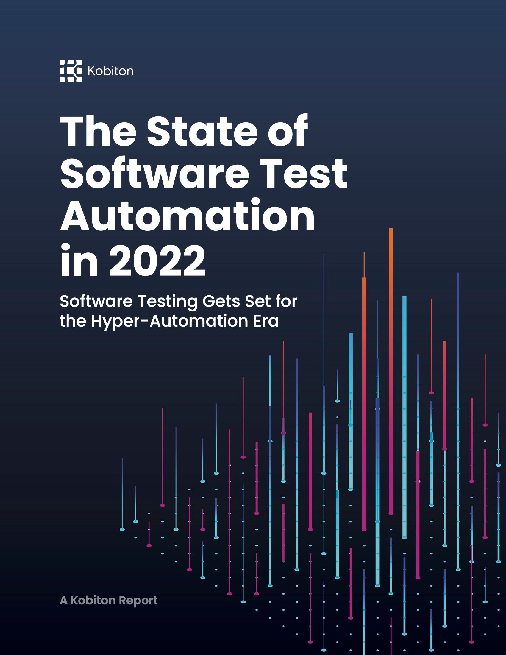 The State of Software Test Automation in 2022 - Kobiton The State of Software Test Automation in 2022 - Kobiton